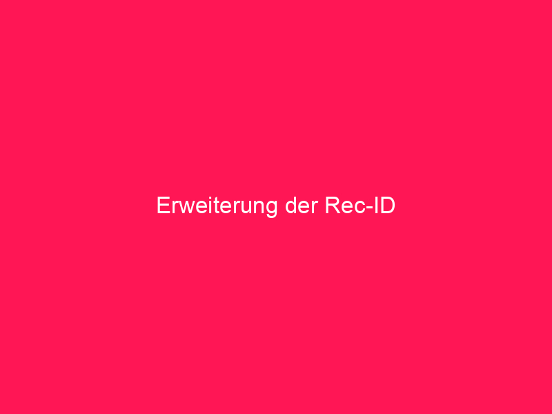 Erweiterung der Rec-ID | conzept 16 Blog