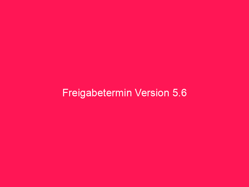 Freigabetermin Version 5.6 | conzept 16 Blog